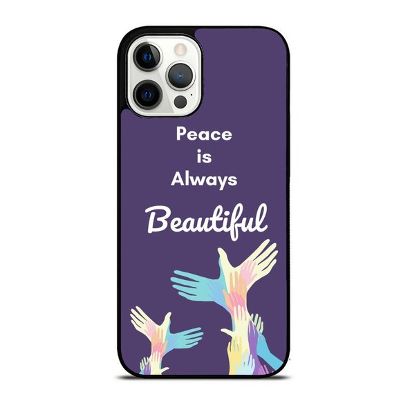 Peace Is Always Beautiful - World Peace Freedom Unity Love No To War iPhone Case - Picture 1 of 1